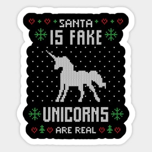 Santa is Fake Unicorns Are Real -  Funny Ugly Christmas Sweater Gift Sticker